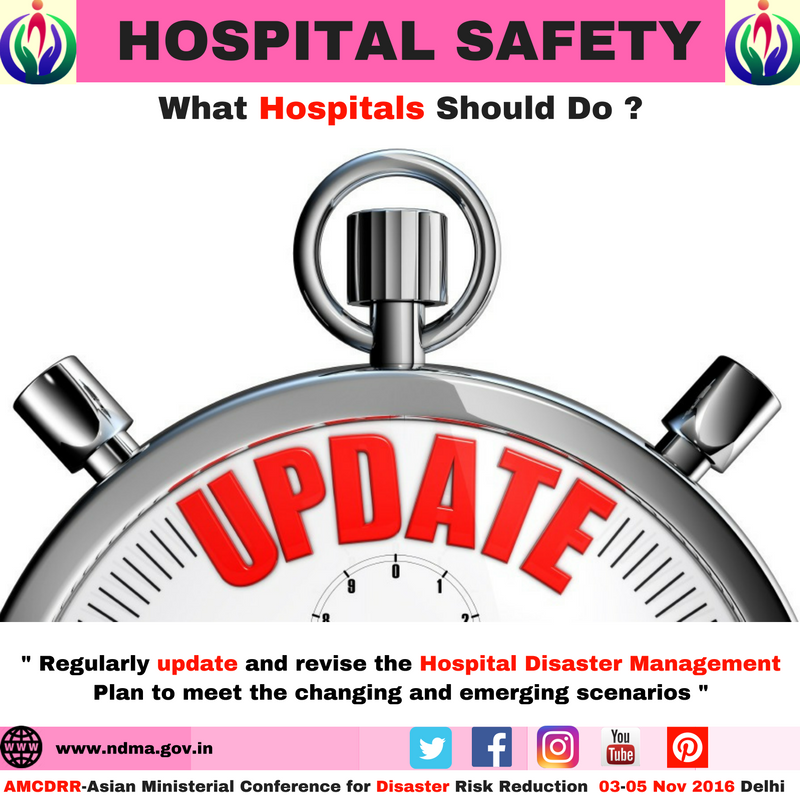 Regularly update and revise the hospital disaster management plan to meet the changing and emerging scenarios
